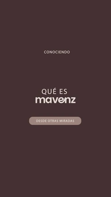 Conociendo qué es Mavenz desde otras miradas